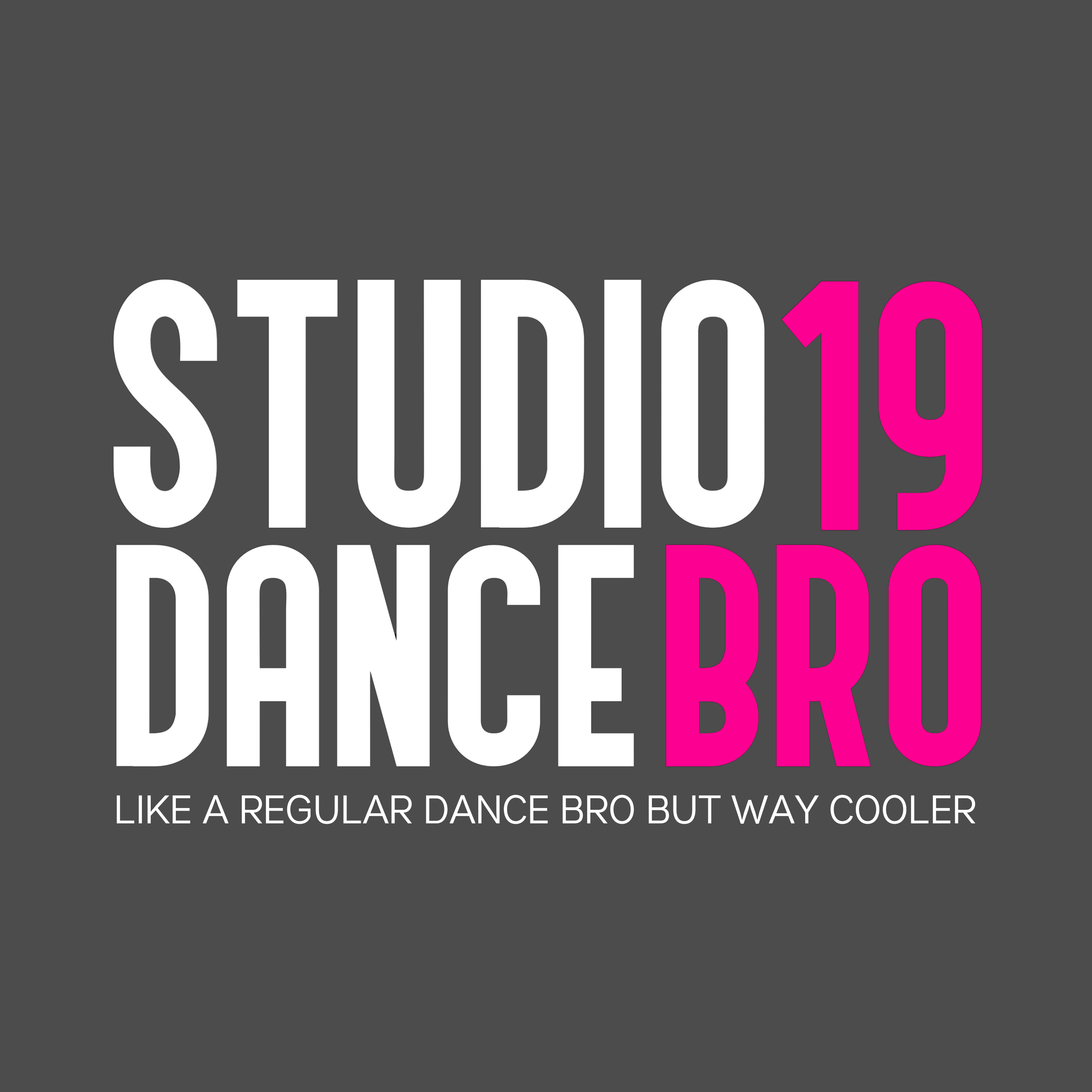 Studio 19 Dance Bros Are Way Cooler DTF Print