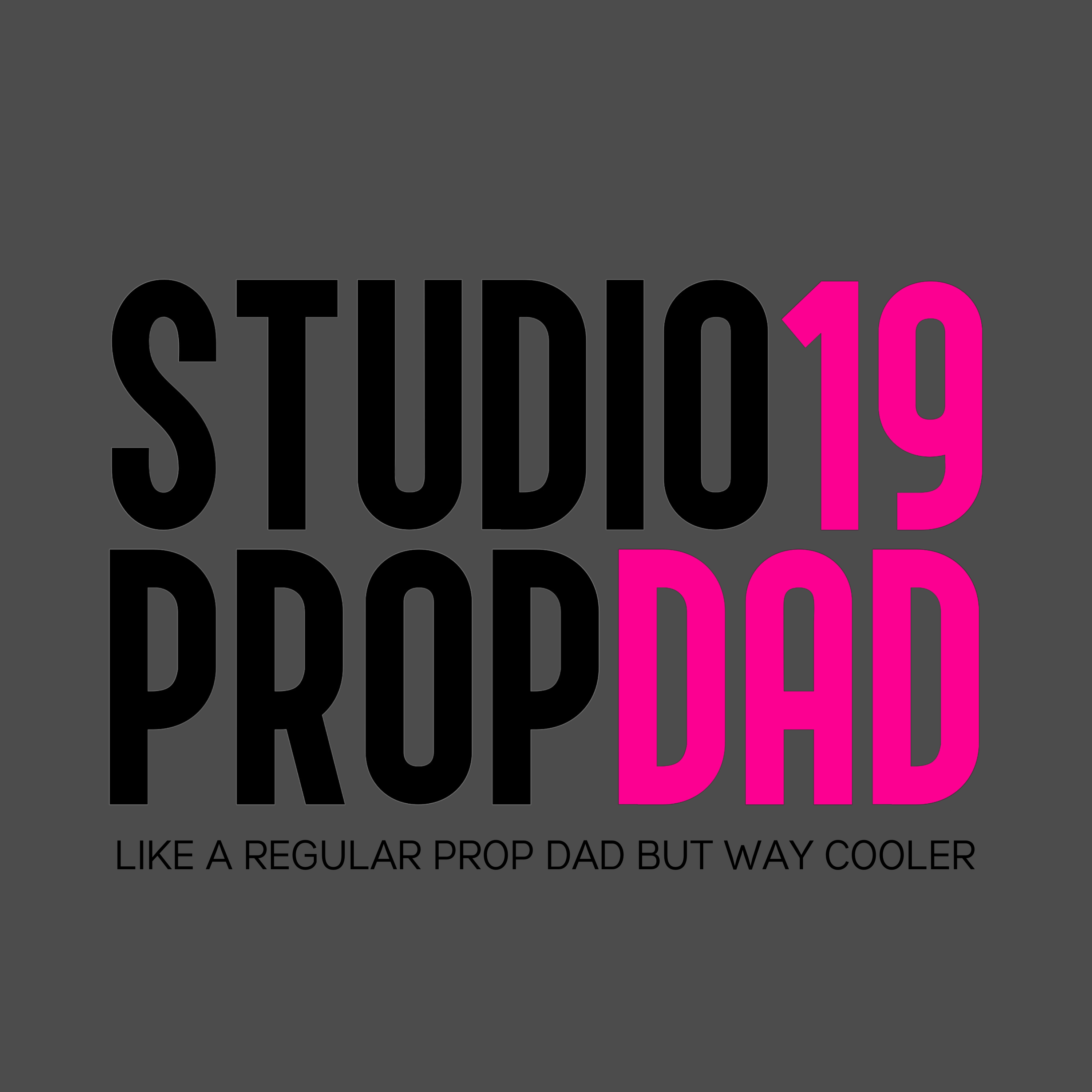 Studio 19 Prop Dads Are Way Cooler DTF Print