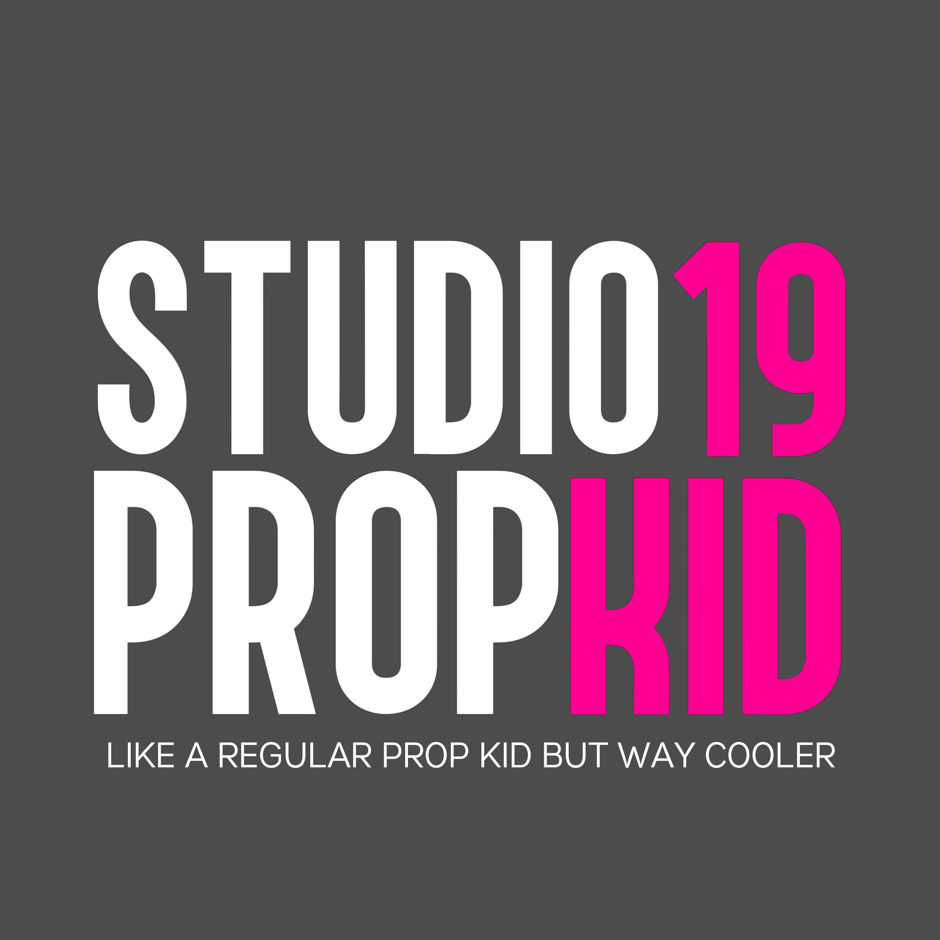 Studio 19 Prop Kids Are Way Cooler DTF Print