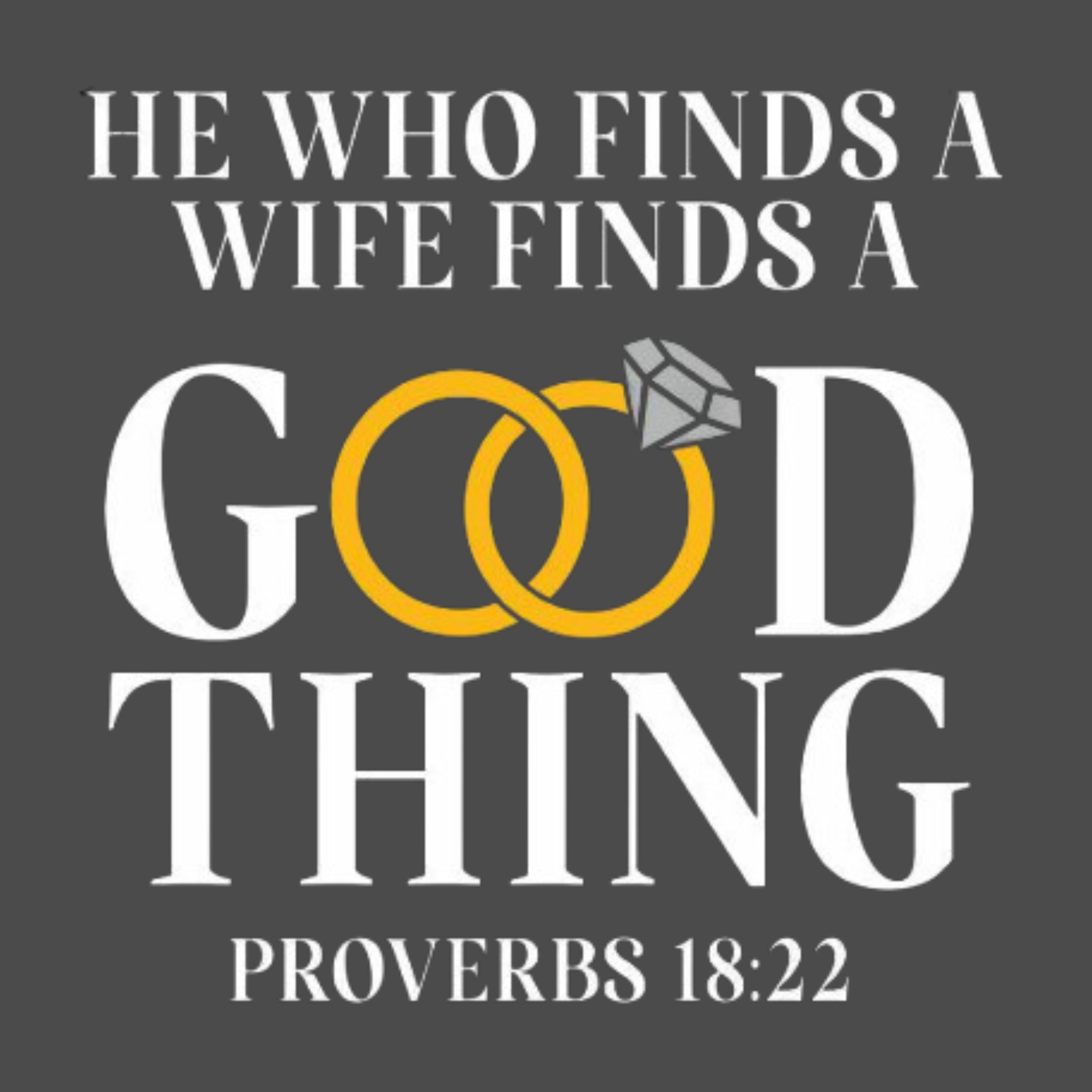 He Who Finds A Wife DTF Design
